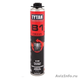 Монтажная пена TYTAN В1 профессиональная огнестойкая - Изображение #1, Объявление #1339369